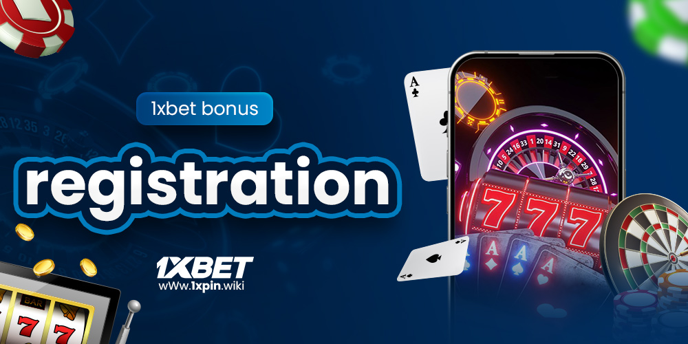 1xbet bonus registration