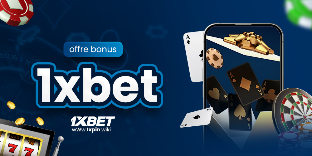 offre bonus 1xbet